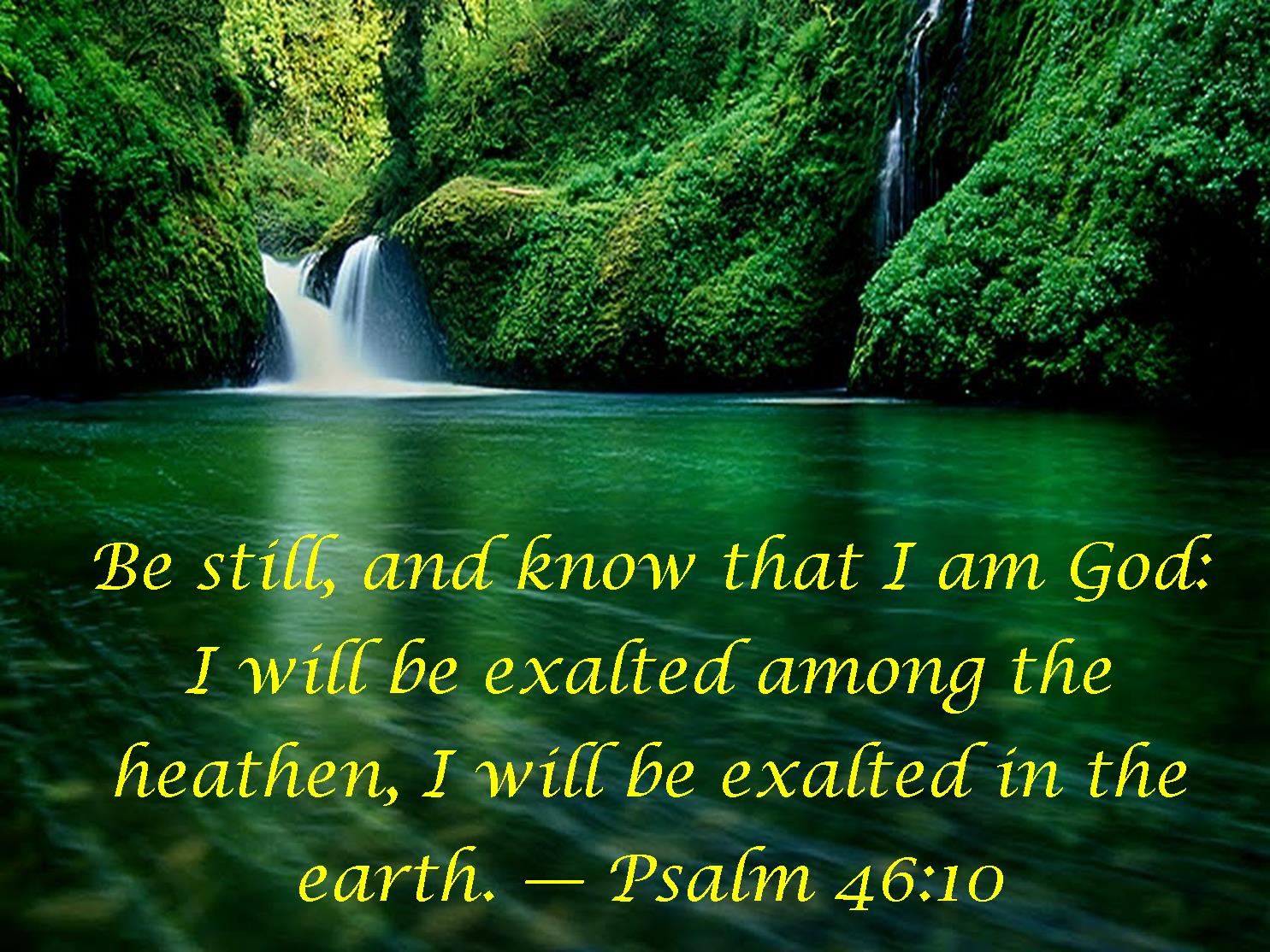 Psalm 46:10 - Wellspring Christian Ministries