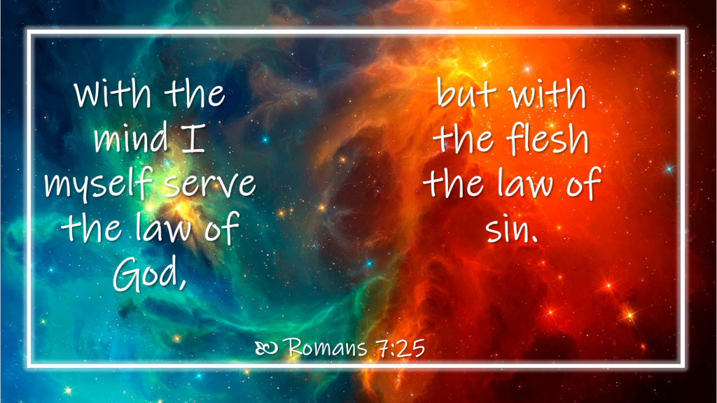 Romans 725 Law of God vs. Law of Sin Wellspring